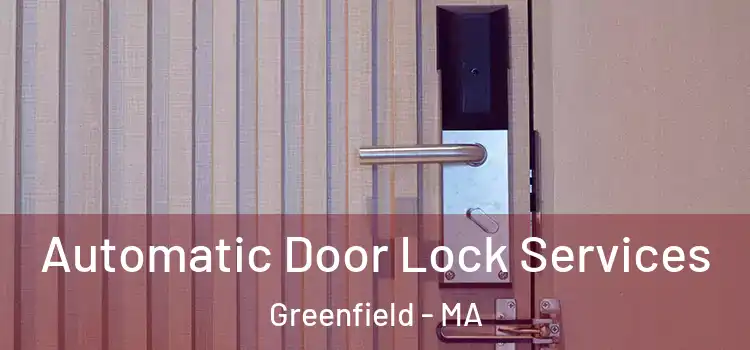  Automatic Door Lock Services Greenfield - MA