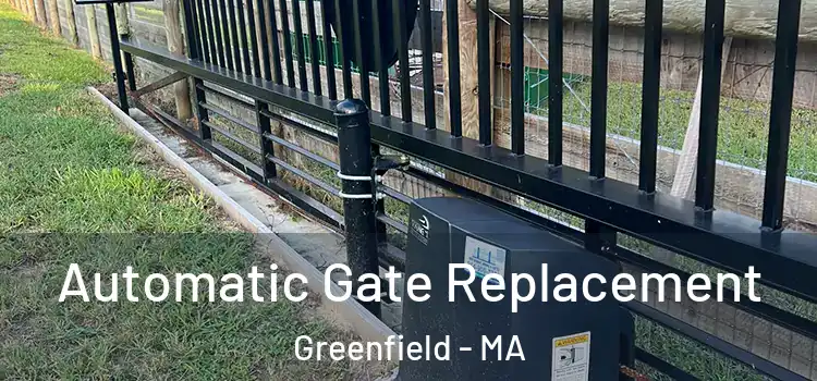  Automatic Gate Replacement Greenfield - MA