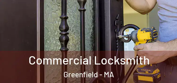  Commercial Locksmith Greenfield - MA