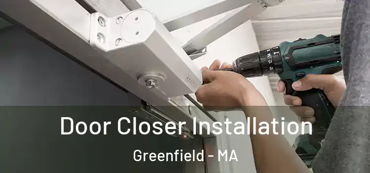  Door Closer Installation Greenfield - MA