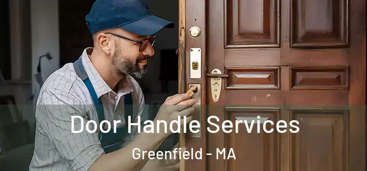  Door Handle Services Greenfield - MA