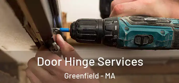  Door Hinge Services Greenfield - MA