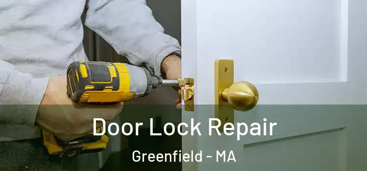  Door Lock Repair Greenfield - MA