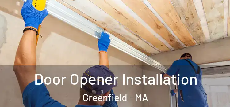  Door Opener Installation Greenfield - MA