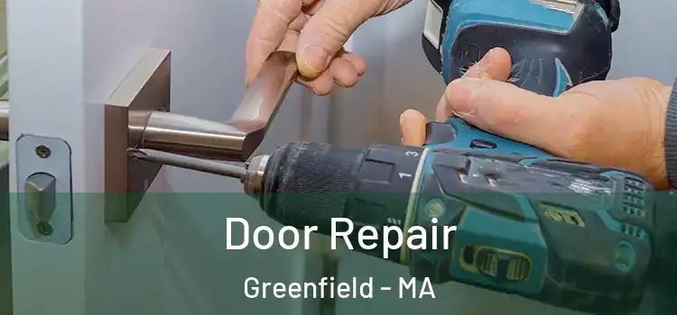  Door Repair Greenfield - MA