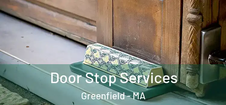 Door Stop Services Greenfield - MA