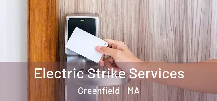  Electric Strike Services Greenfield - MA