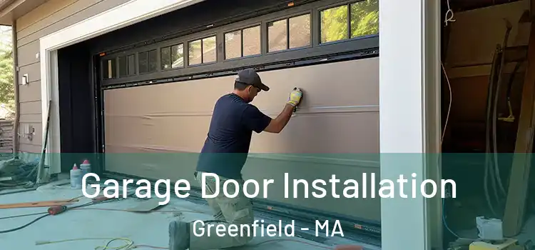  Garage Door Installation Greenfield - MA