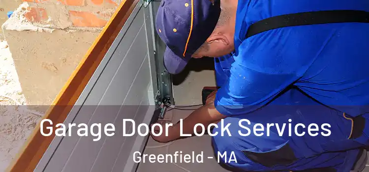  Garage Door Lock Services Greenfield - MA