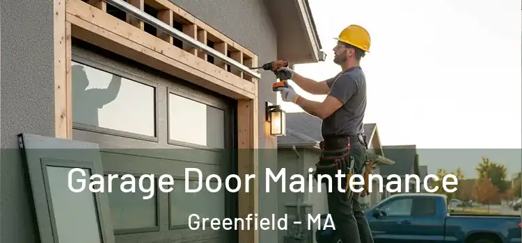  Garage Door Maintenance Greenfield - MA