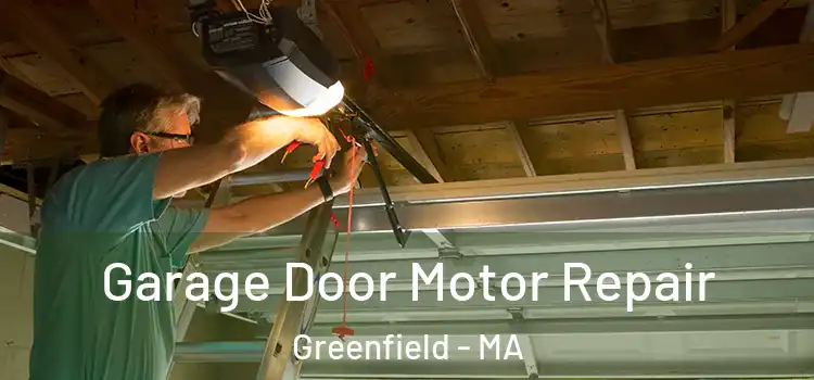  Garage Door Motor Repair Greenfield - MA