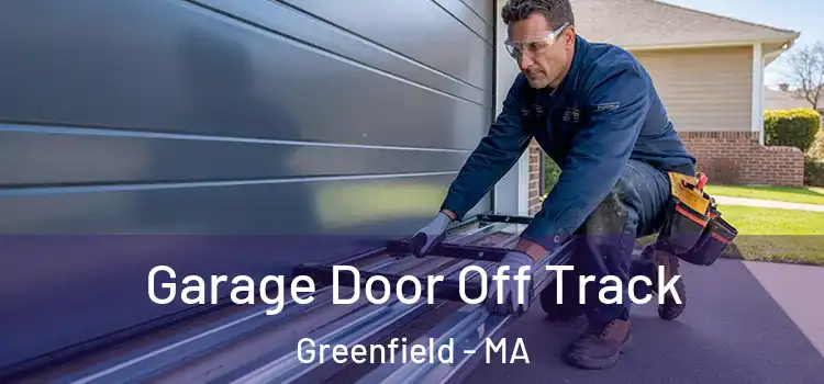  Garage Door Off Track Greenfield - MA