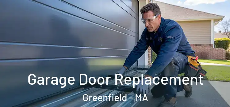  Garage Door Replacement Greenfield - MA
