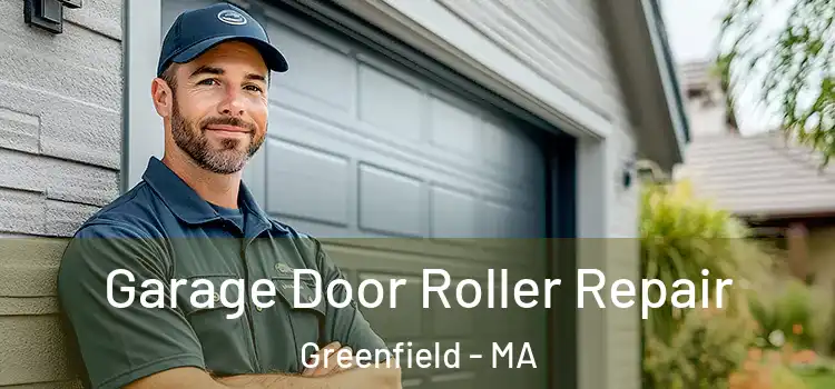  Garage Door Roller Repair Greenfield - MA
