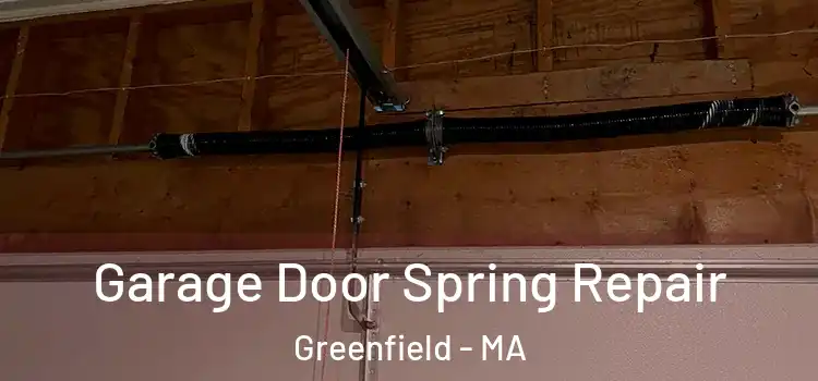  Garage Door Spring Repair Greenfield - MA