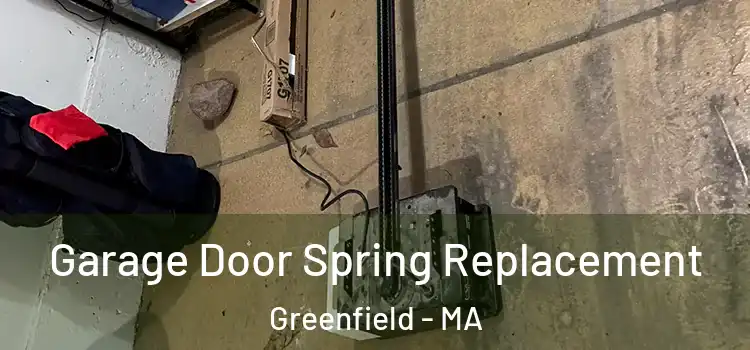  Garage Door Spring Replacement Greenfield - MA