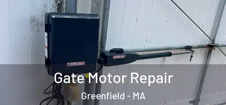  Gate Motor Repair Greenfield - MA