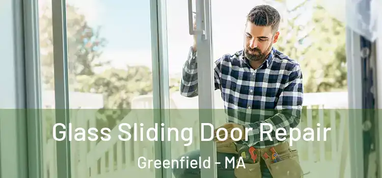  Glass Sliding Door Repair Greenfield - MA