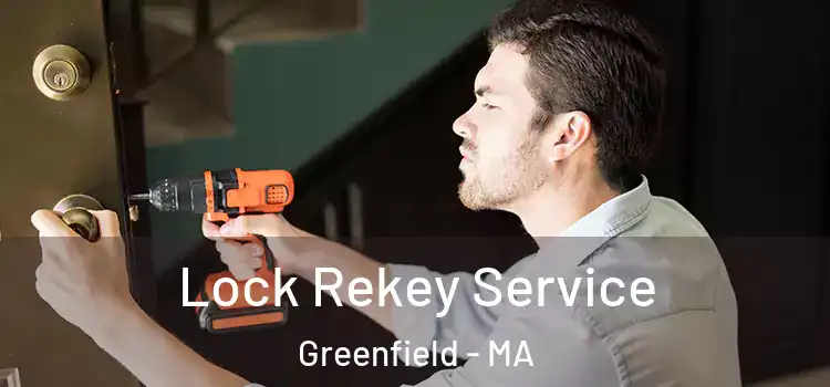 Lock Rekey Service Greenfield - MA