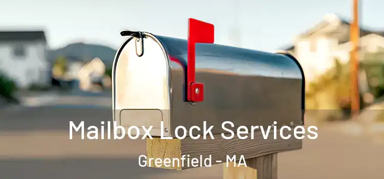 Mailbox Lock Services Greenfield - MA