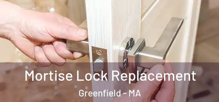  Mortise Lock Replacement Greenfield - MA