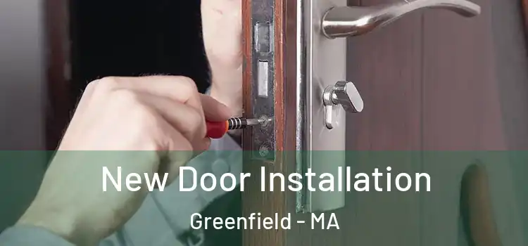 New Door Installation Greenfield - MA