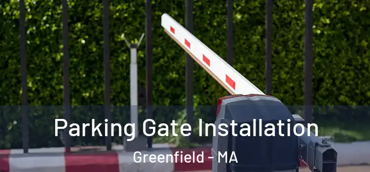  Parking Gate Installation Greenfield - MA