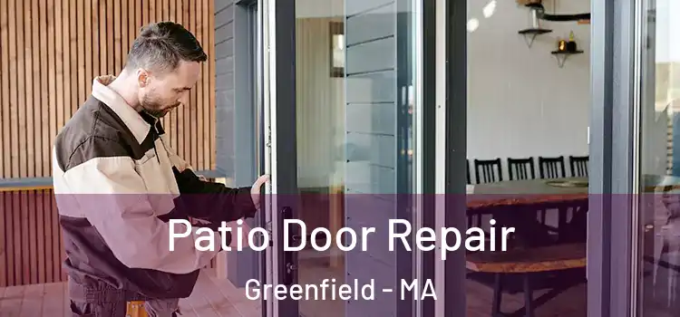  Patio Door Repair Greenfield - MA