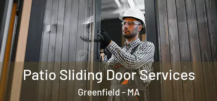  Patio Sliding Door Services Greenfield - MA