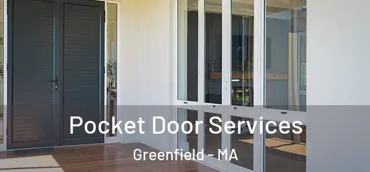  Pocket Door Services Greenfield - MA