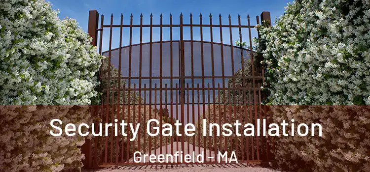  Security Gate Installation Greenfield - MA