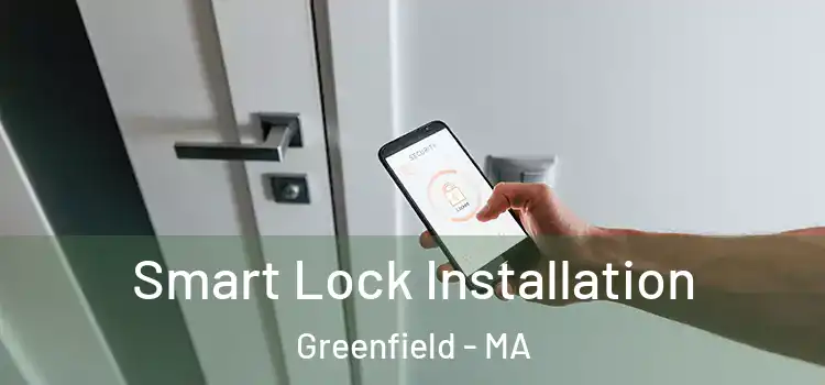 Smart Lock Installation Greenfield - MA
